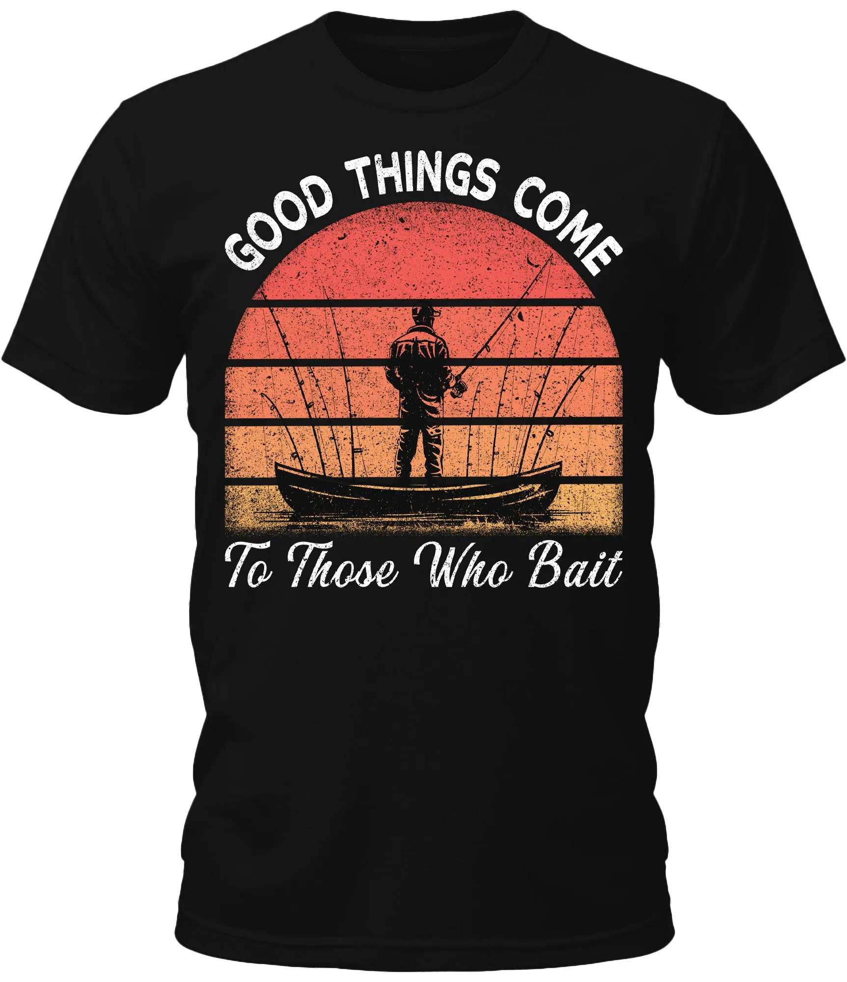 Mens Funny Fishing Shirt Good Things Come To Those Who Bait Short Sleeve Premium Graphic Tees