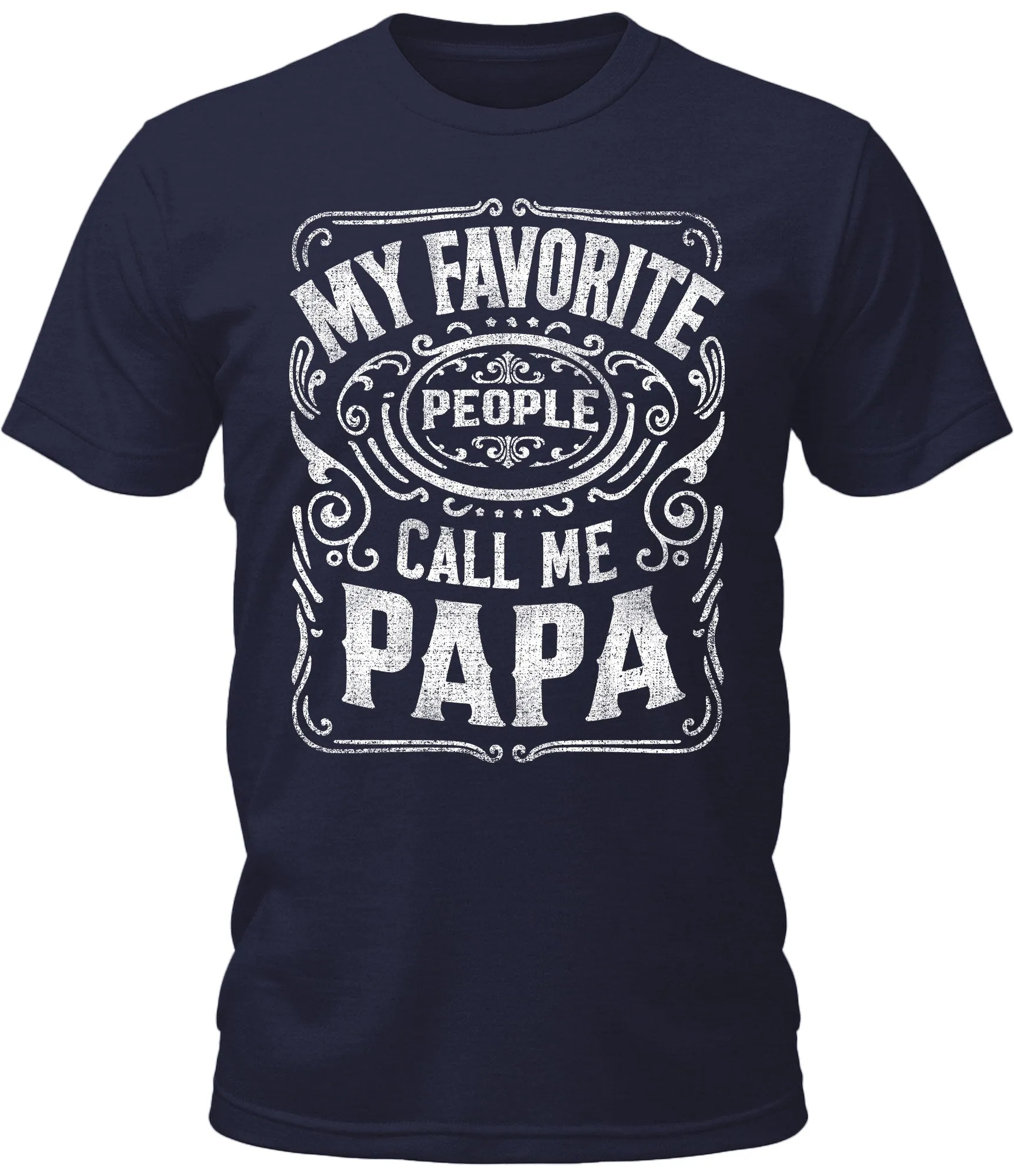 Men's My Favorite People Call Me Papa Shirt Funny Premium Short Sleeve Graphic Tees