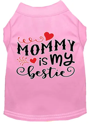 Mommy Is My Bestie Screen Print Dog Shirt Light Pink Xs